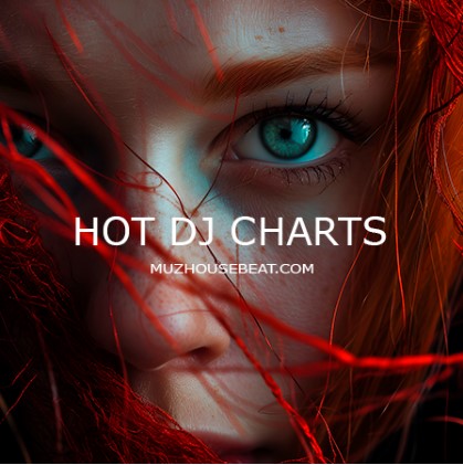 Hot Dj Charts New Tracks 2024-07-17