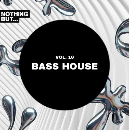 Nothing But... Bass House, Vol. 16