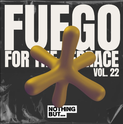 Nothing But... Fuego for the Terrace, Vol. 22