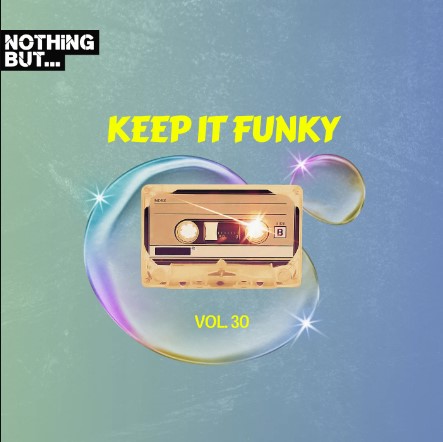 Nothing But... Keep It Funky, Vol. 30