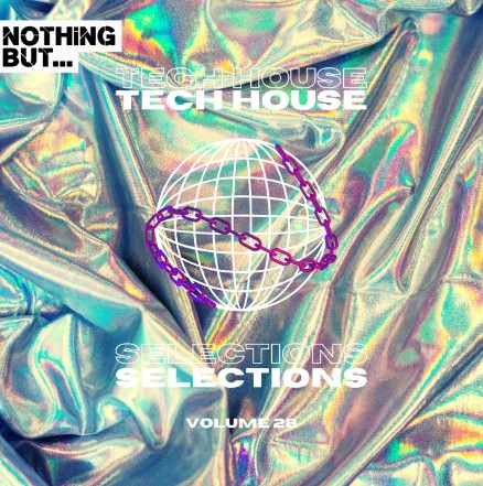 Nothing But… Tech House Selections, Vol. 28