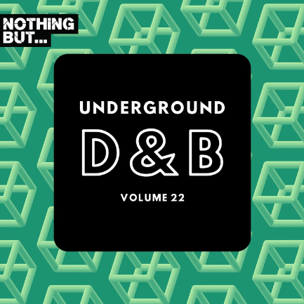 Nothing But… Underground Drum & Bass, Vol. 22