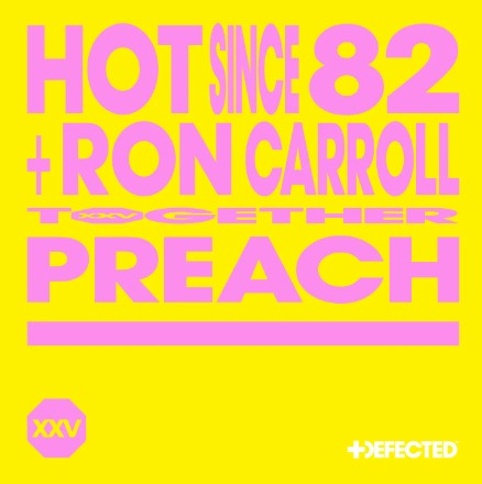 Preach - Extended Mix Ron Carroll, Hot Since 82