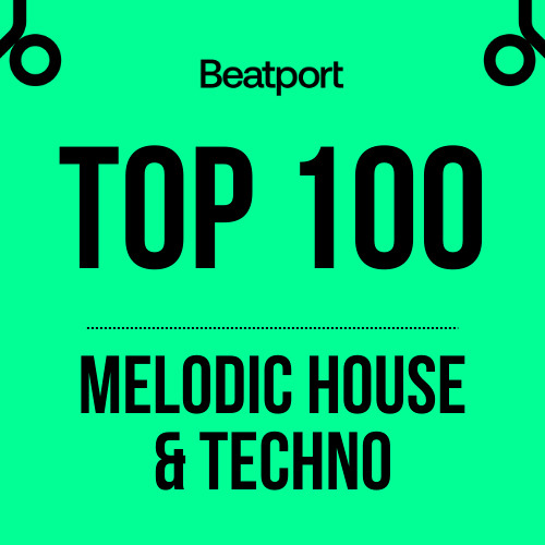 Top 100 Melodic House & Techno July 2024