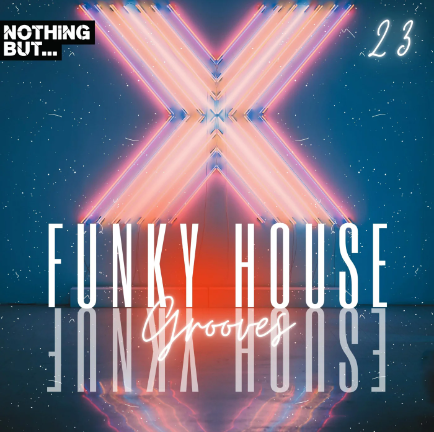 Nothing But… Funky House Grooves, Vol. 23