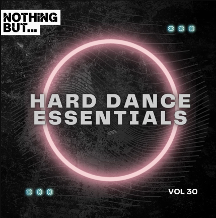 Nothing But… Hard Dance Essentials, Vol. 30