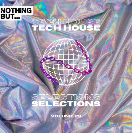 Nothing But… Tech House Selections, Vol. 29