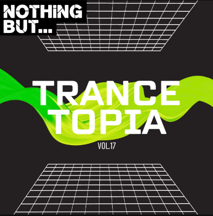 Nothing But… Trancetopia, Vol. 17