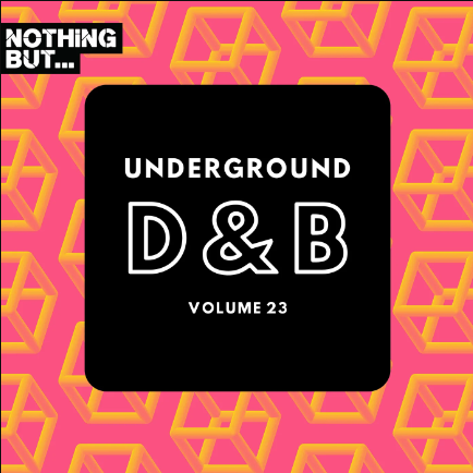 Nothing But... Underground Drum & Bass, Vol. 23