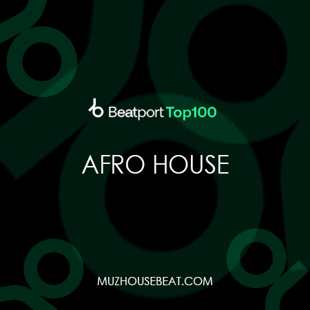 Beatport Top 100 Afro House September 2024