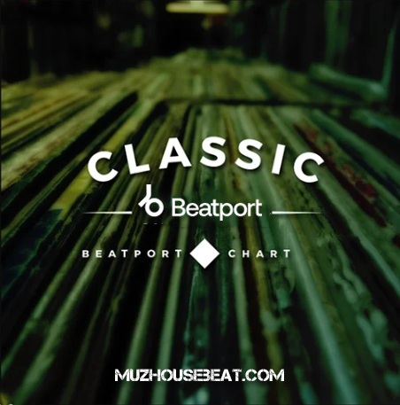 CLASSIC BEATPORT CHART 2024