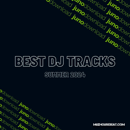 Junodownload Best Dj Tracks Summer 2024