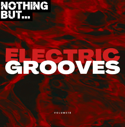 Nothing But… Electric Grooves, Vol. 18