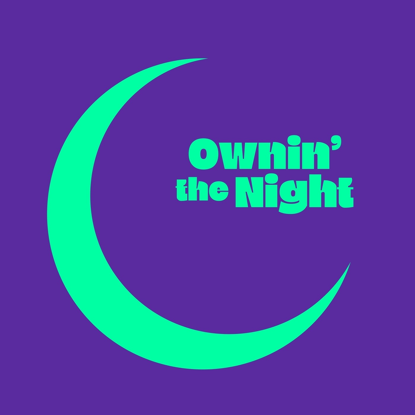 Ownin’ The Night