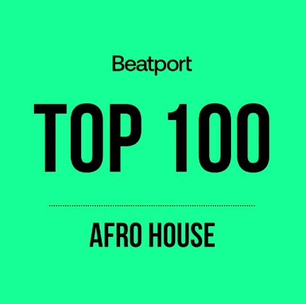 Beatport Top 100 Afro House November 2024