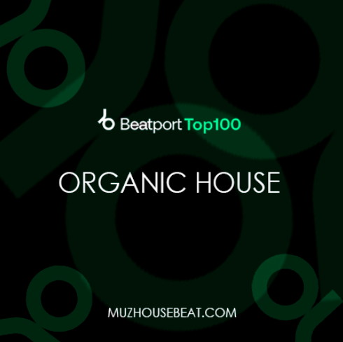 Beatport Top 100 Organic House November 2024