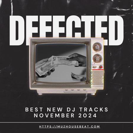 Best New Dj Tracks Defected November 2024