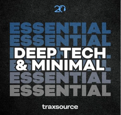 Traxsource Essential Minimal Deep Tech 2024-11-04