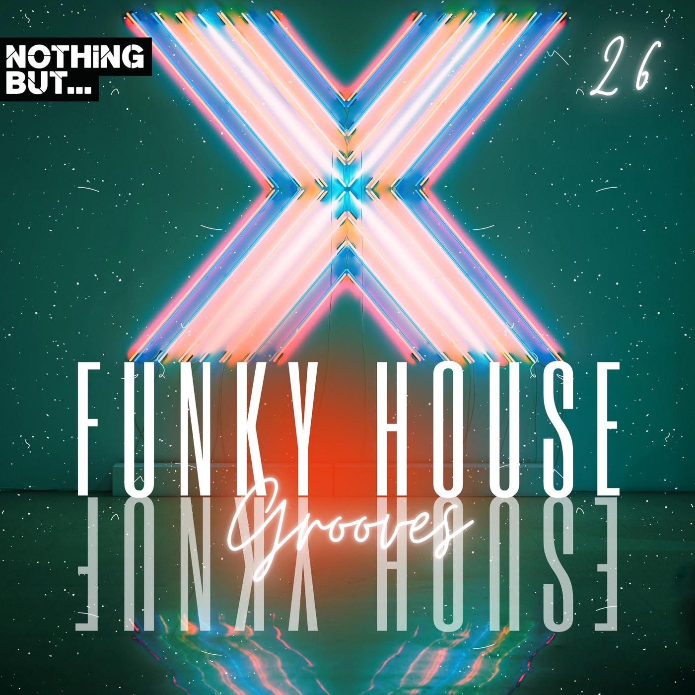 Nothing But… Funky House Grooves, Vol. 26