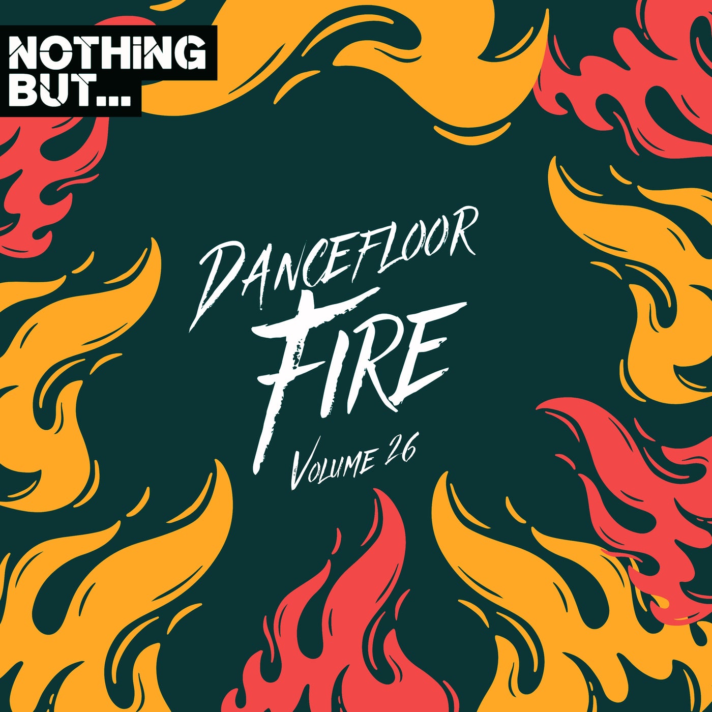 Nothing But… Dancefloor Fire, Vol. 26