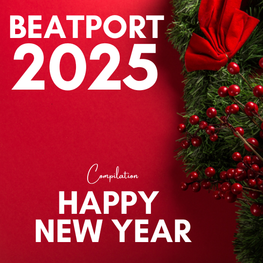 Beatport Happy New Year 2025 Compilation