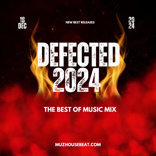 Defected 2024 - The Best of Music Mix