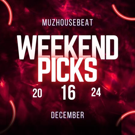 Muzhousebeat Weekend Picks 16 December 2024