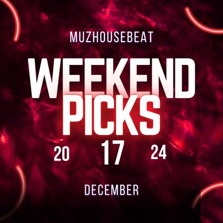 Muzhousebeat Weekend Picks 17 December 2024