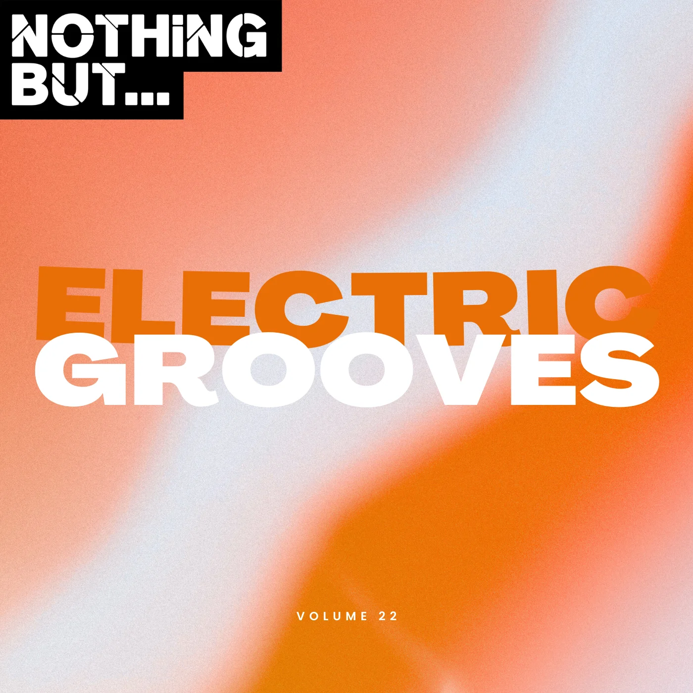 Nothing But… Electric Grooves, Vol. 22