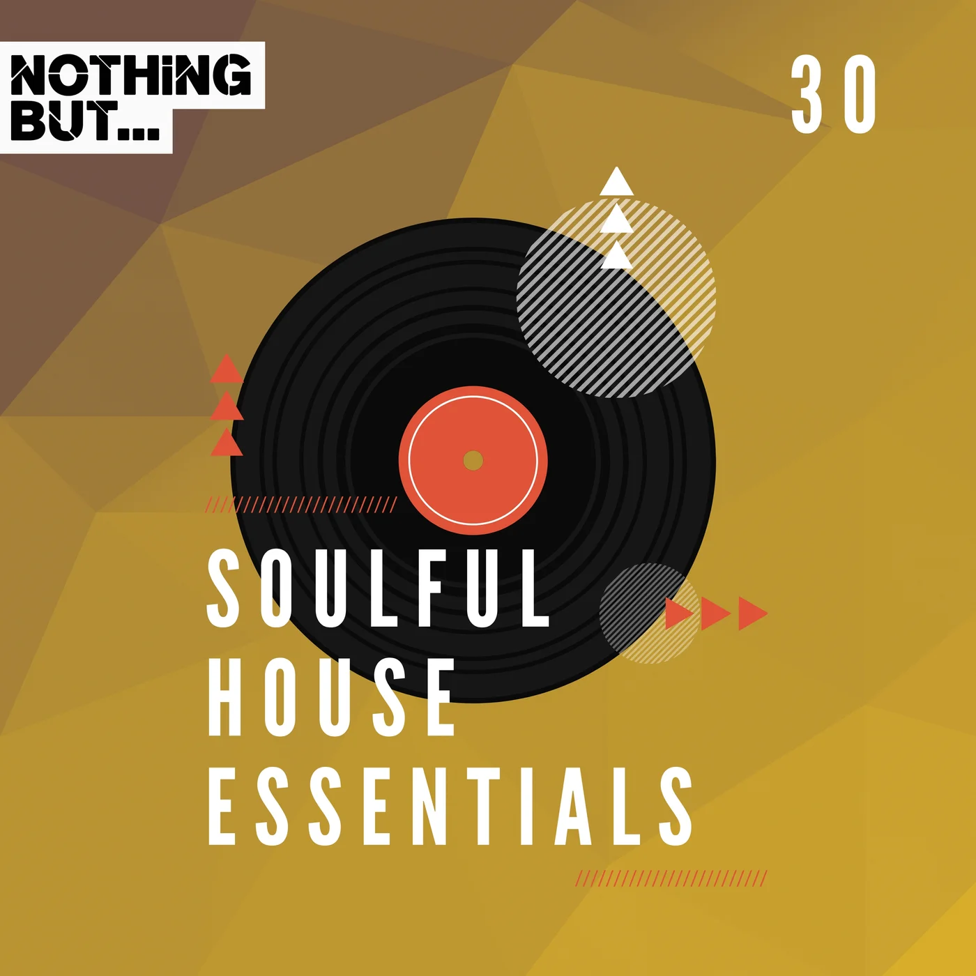 Nothing But... Soulful House Essentials, Vol. 30