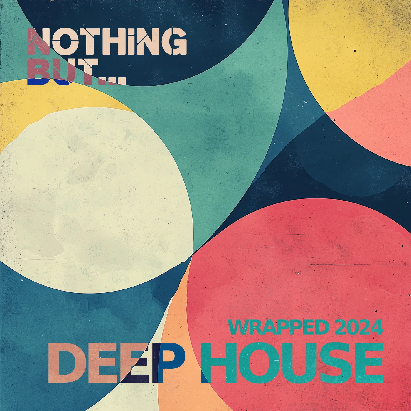 Nothing But… Wrapped 2024 Deep House