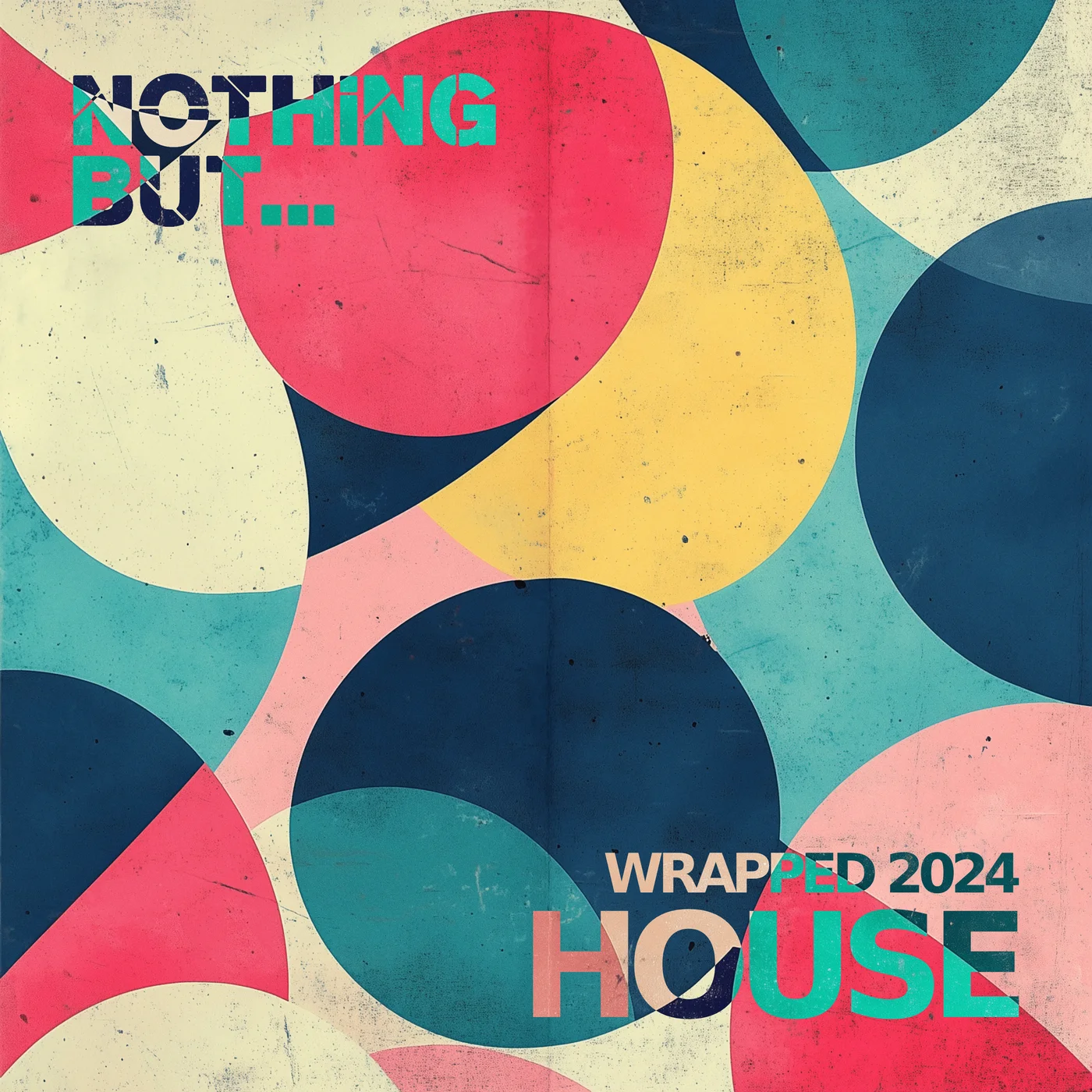 Nothing But… Wrapped 2024 House