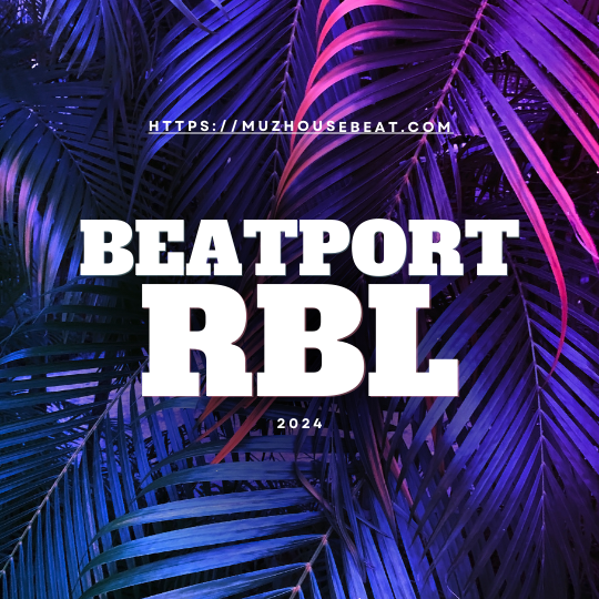 New RBL Music & Downloads on Beatport 2024