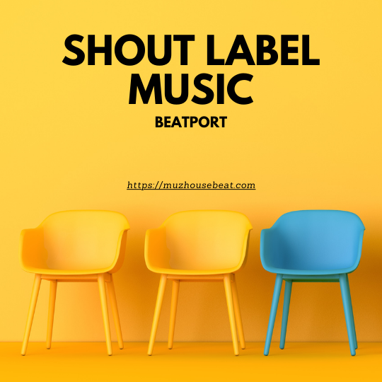 Shout Label Music & Downloads on Beatport 2024