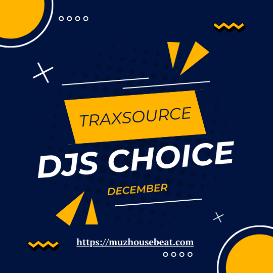 Traxsource DJs Choice December 2024-12-10