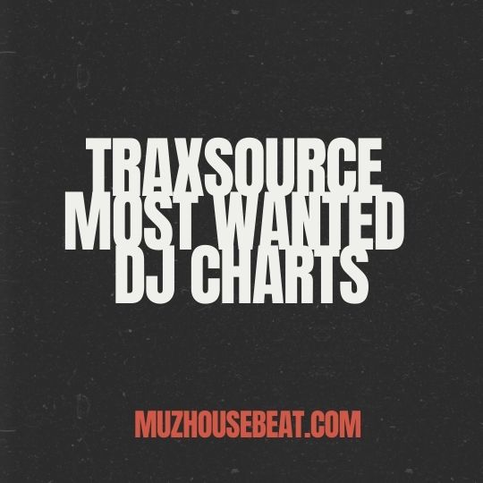 Traxsource Most Wanted Dj Charts 2024-12-23