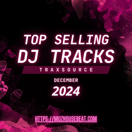 Traxsource Top Selling Tracks December 2024