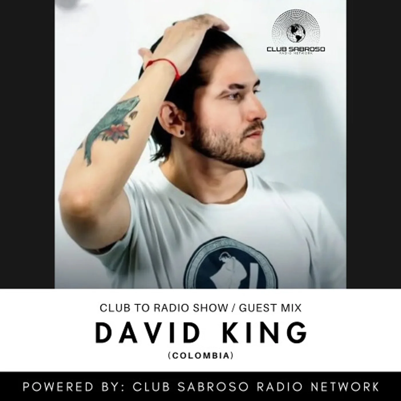 DAVID KING DJ (COL) | CLUB SABROSO RADIO SHOW