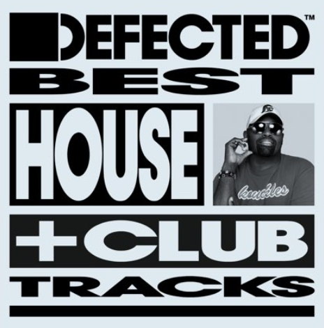 Defected Best House & Club Tracks 2025-01-28