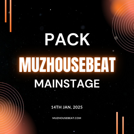 MUZHOUSEBEAT PACK – 14 JAN 2025 – Mainstage