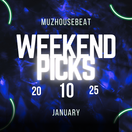 Muzhousebeat Weekend Picks 10 January 2025