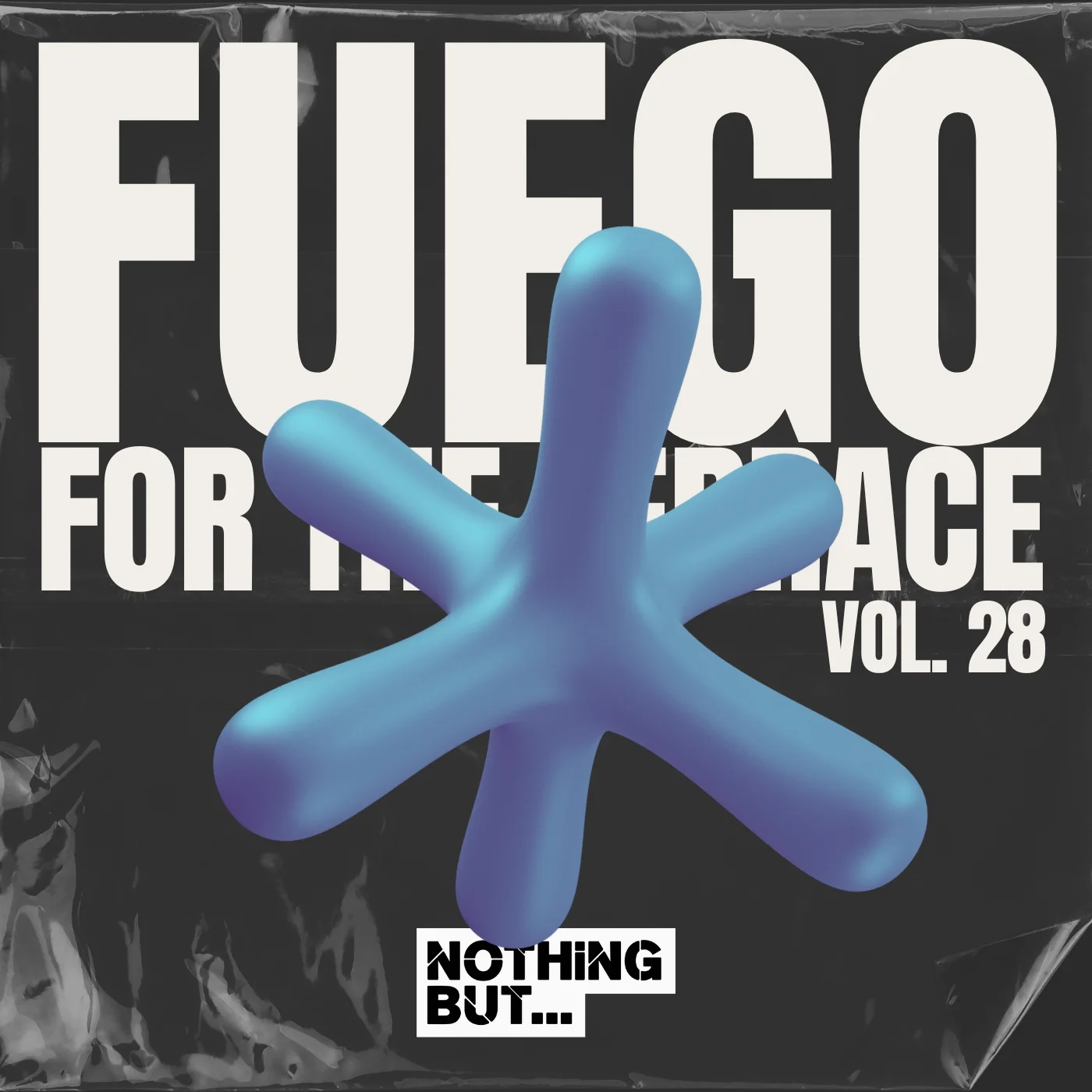 Nothing But… Fuego for the Terrace, Vol. 28