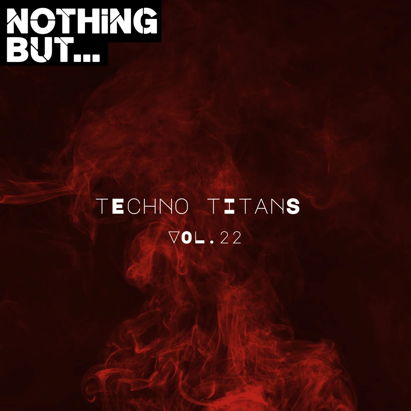 Nothing But… Techno Titans, Vol. 22