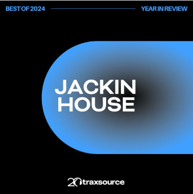 TRAXSOURCE Top 200 Jackin House of 2024