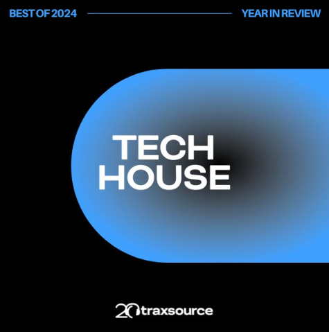 TRAXSOURCE Top 200 Tech House of 2024