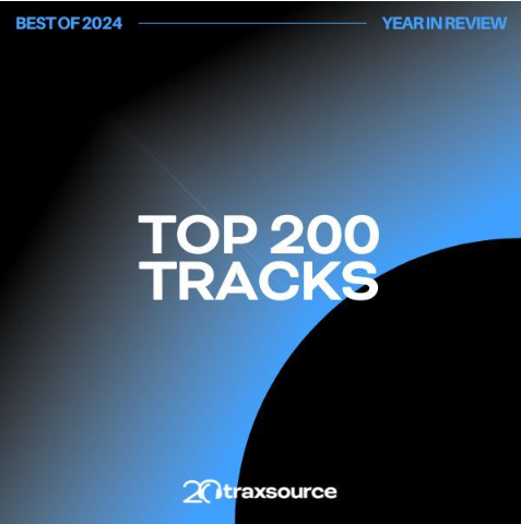 TRAXSOURCE Top 200 Tracks of 2024